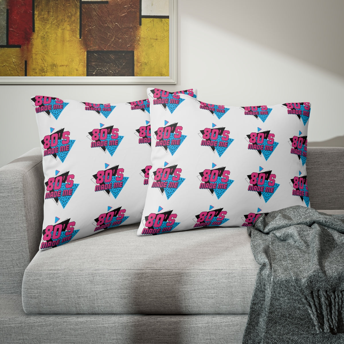 80s Made Me Pillow Sham