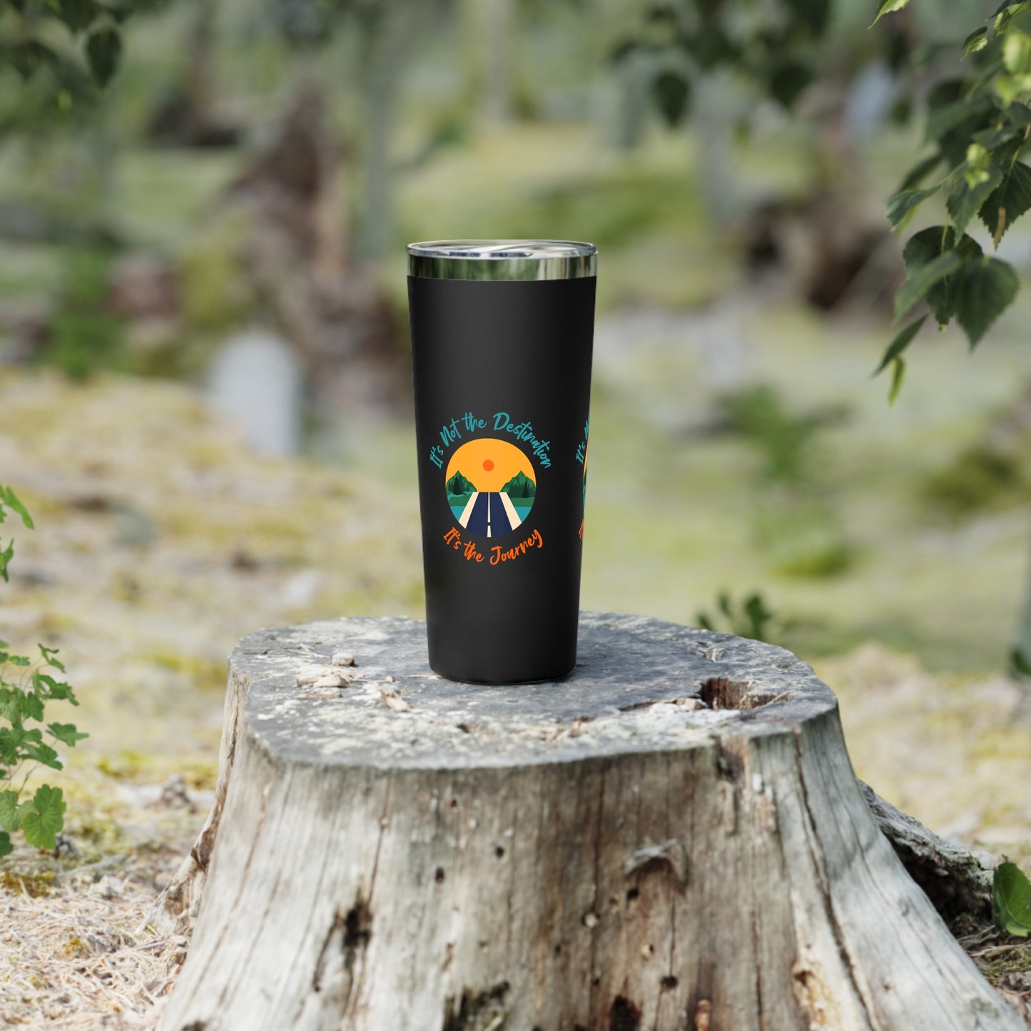 It's not the Destination It's the Journey Copper Vacuum Insulated Tumbler, 22oz