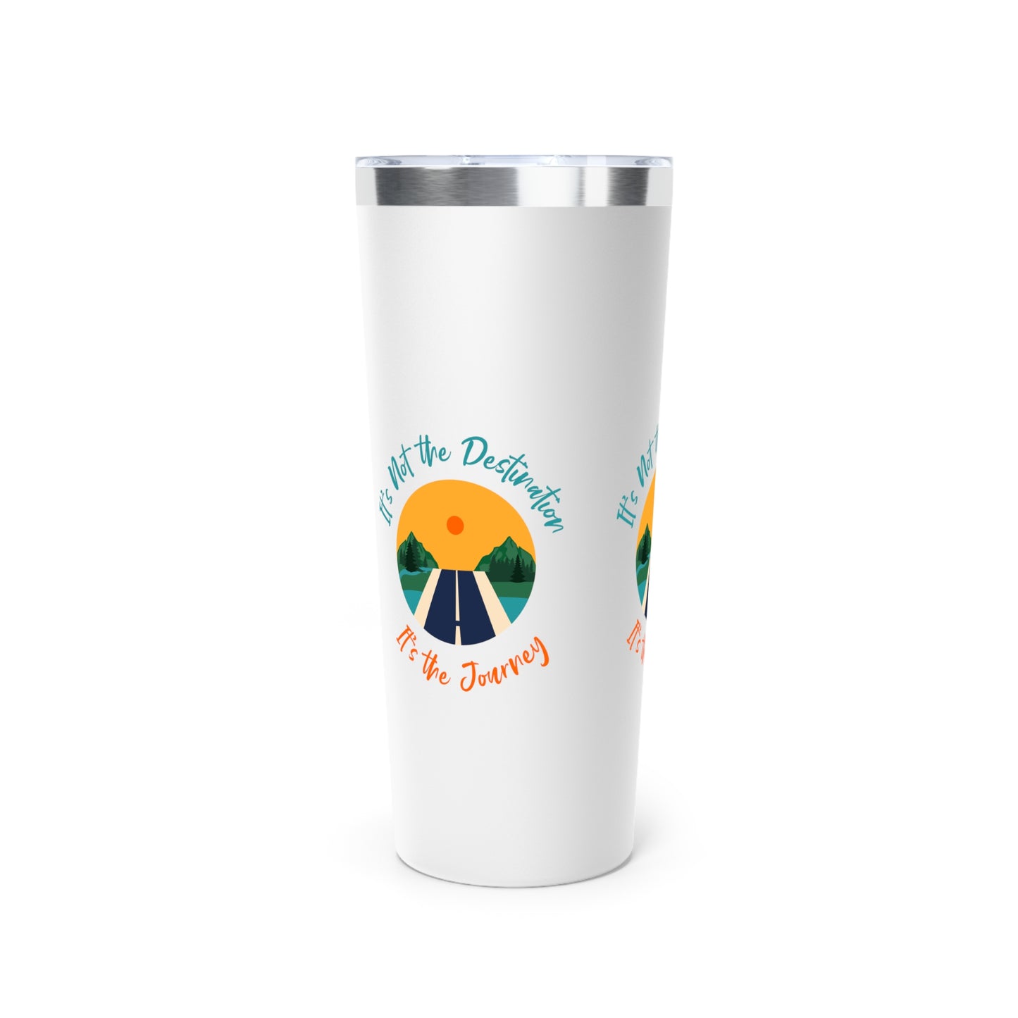 It's not the Destination It's the Journey Copper Vacuum Insulated Tumbler, 22oz