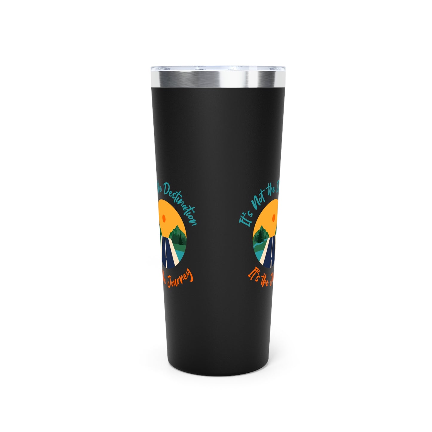 It's not the Destination It's the Journey Copper Vacuum Insulated Tumbler, 22oz