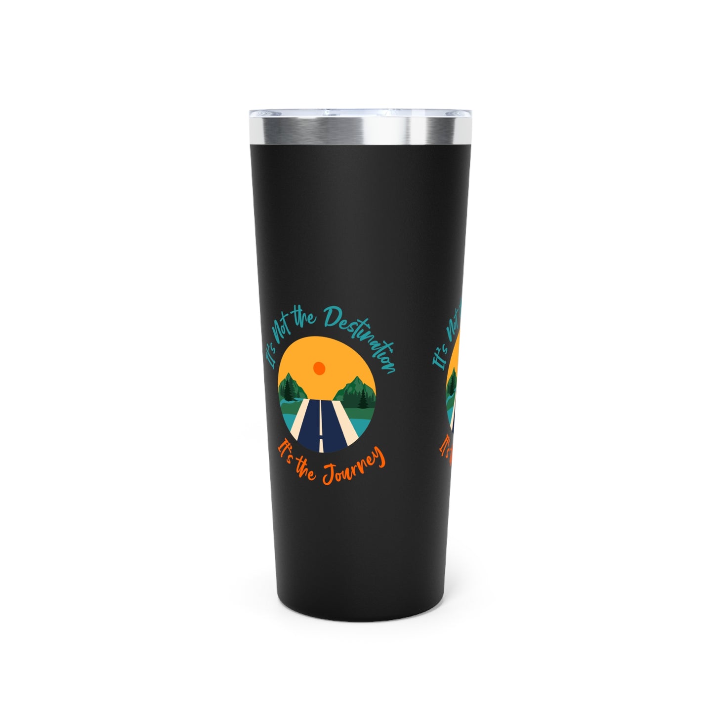 It's not the Destination It's the Journey Copper Vacuum Insulated Tumbler, 22oz