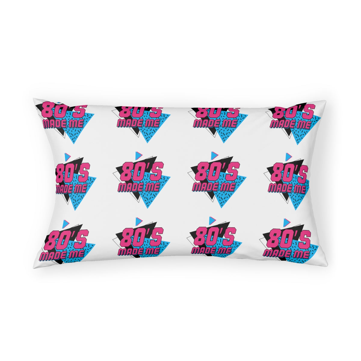 80s Made Me Pillow Sham